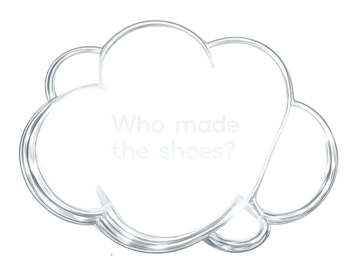 Who made the shoes?